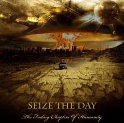Seize The Day : The Fading Chapters of Humanity